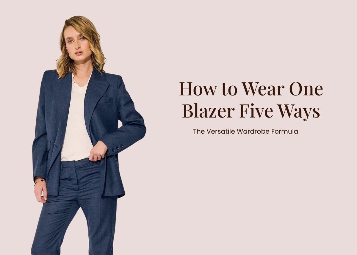 How to Wear One Blazer Five Ways: The Versatile Wardrobe Formula